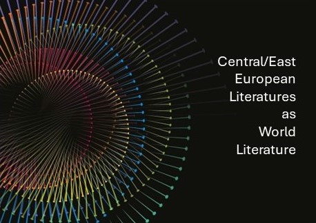 Central/East European Literatures as World Literature